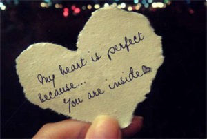 my heart is perfect because You are inside